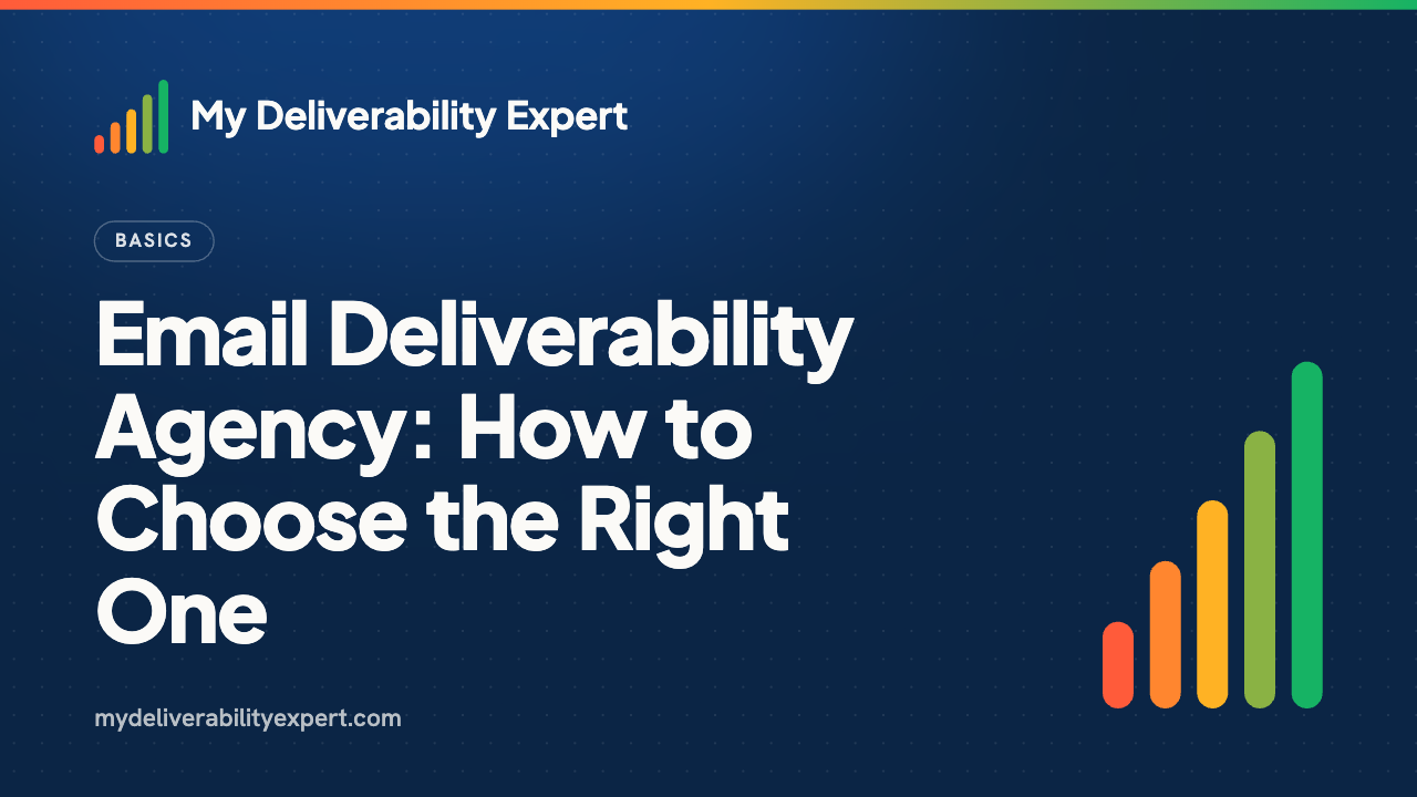 Email Deliverability Agency: How to Choose the Right One in 2026